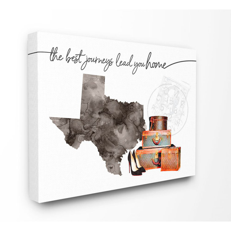 Ebern Designs " Texas State The Best Journeys Lead You Home Fashion